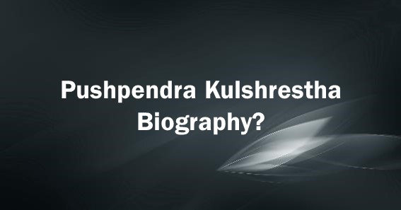 Pushpendra Kulshrestha Biography