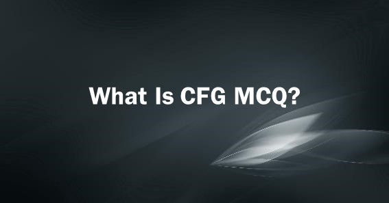What Is CFG MCQ